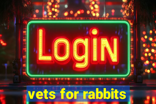 vets for rabbits