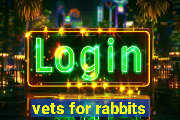 vets for rabbits