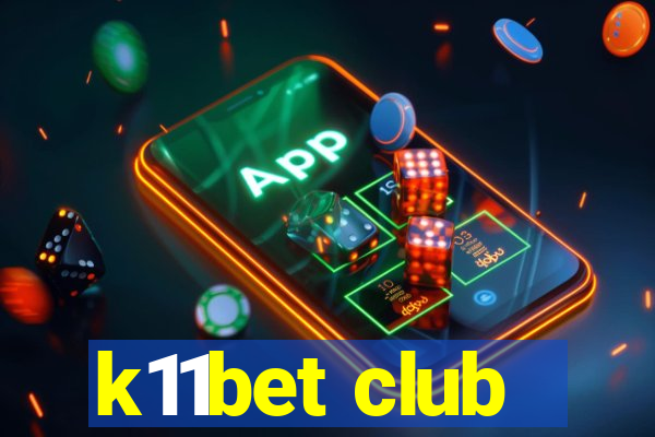 k11bet club