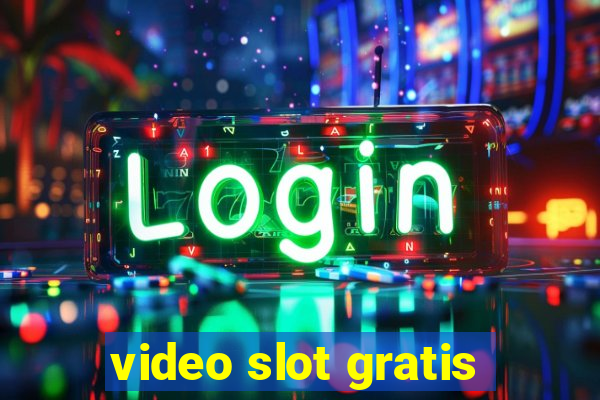 video slot gratis