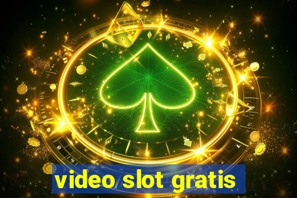 video slot gratis