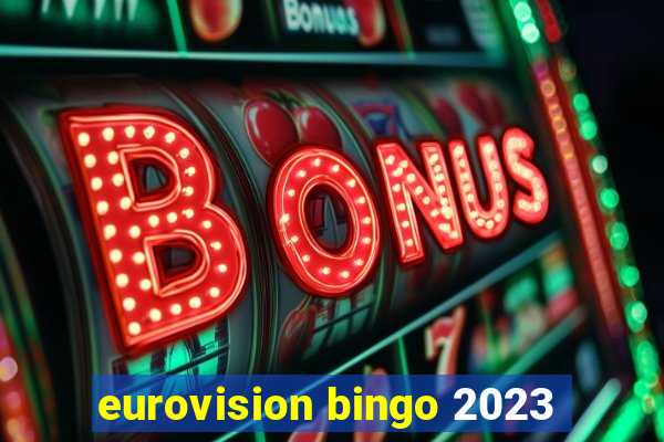 eurovision bingo 2023