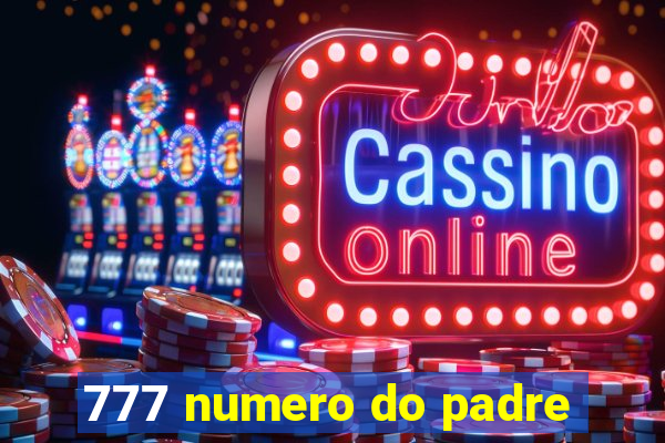 777 numero do padre