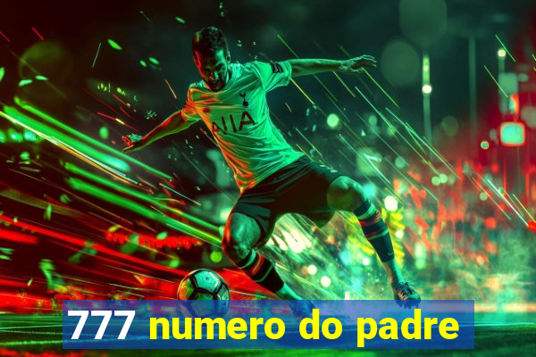 777 numero do padre