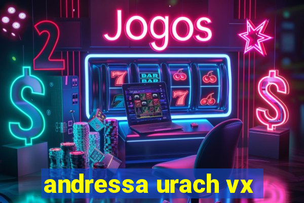 andressa urach vx