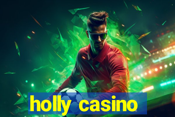 holly casino