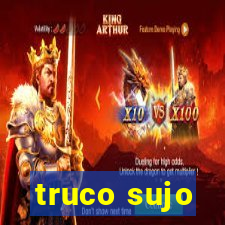 truco sujo