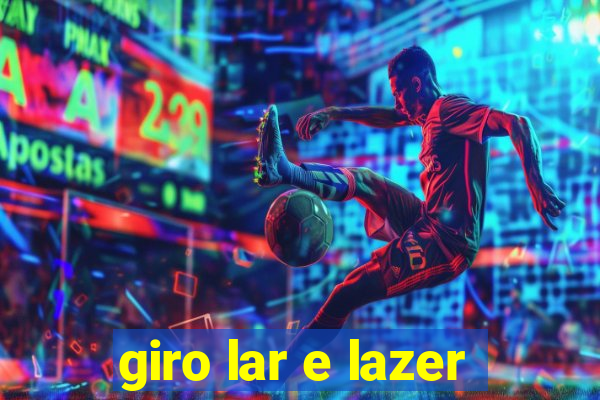 giro lar e lazer