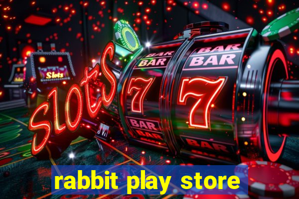 rabbit play store