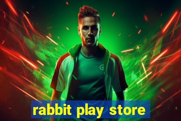 rabbit play store