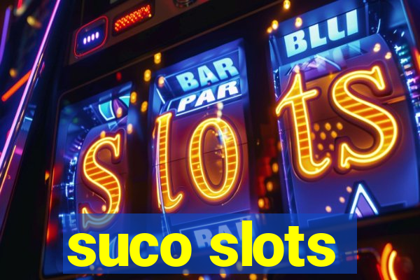 suco slots