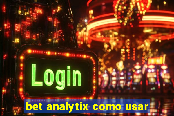 bet analytix como usar