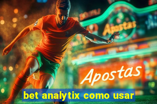 bet analytix como usar