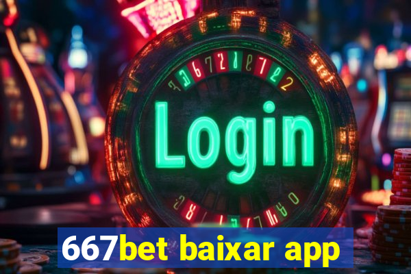 667bet baixar app