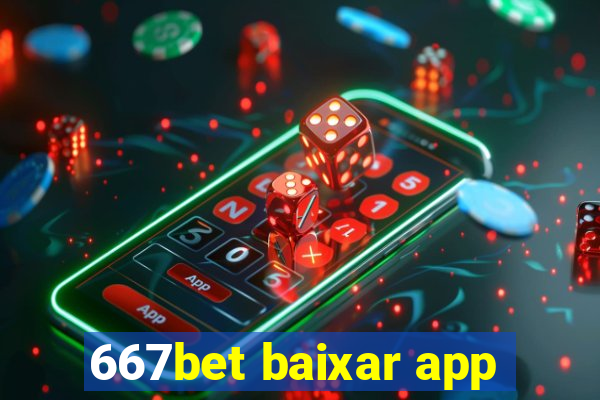 667bet baixar app