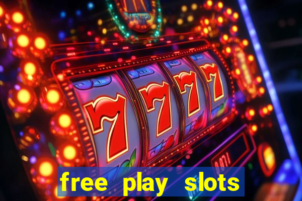 free play slots online no download