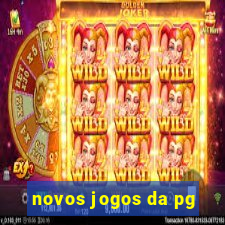 novos jogos da pg