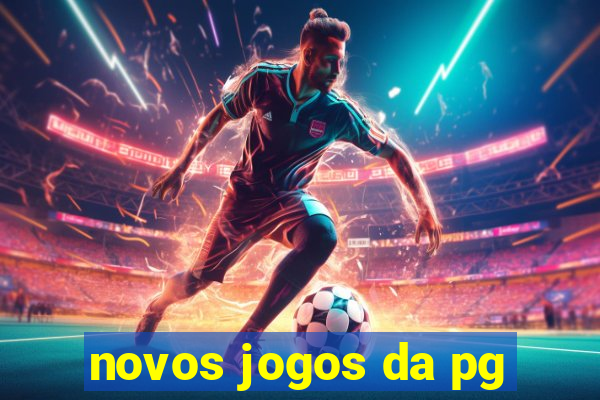 novos jogos da pg