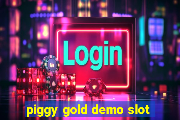 piggy gold demo slot