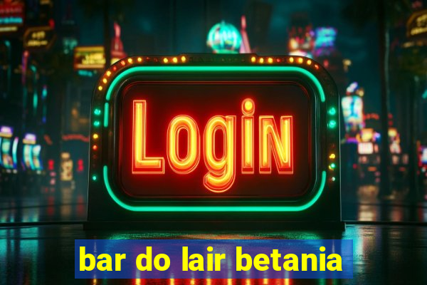 bar do lair betania