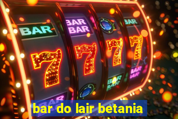 bar do lair betania