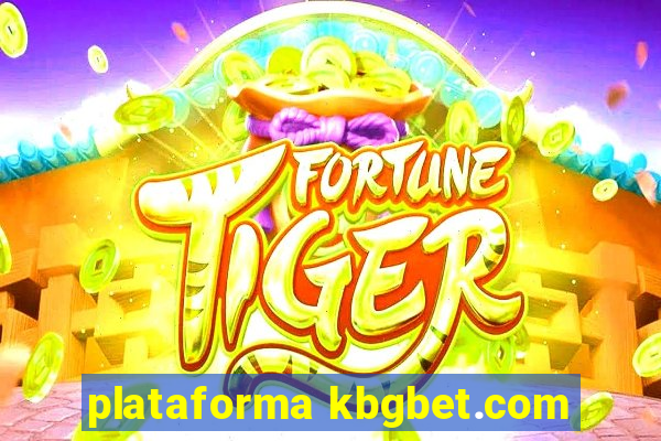 plataforma kbgbet.com