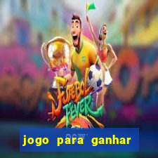 jogo para ganhar dinheiro do tigre