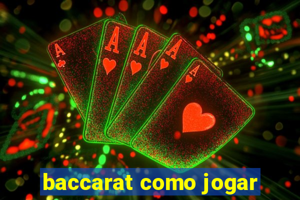 baccarat como jogar