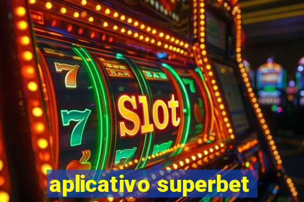 aplicativo superbet