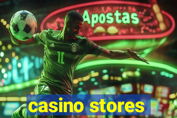 casino stores