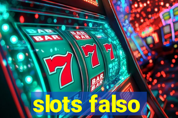 slots falso