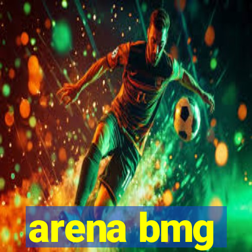 arena bmg