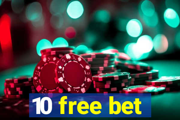 10 free bet