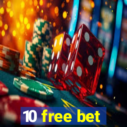 10 free bet