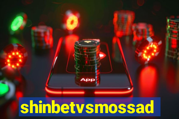 shinbetvsmossad