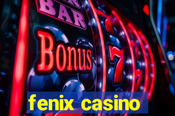 fenix casino