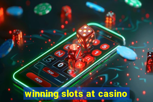 winning slots at casino