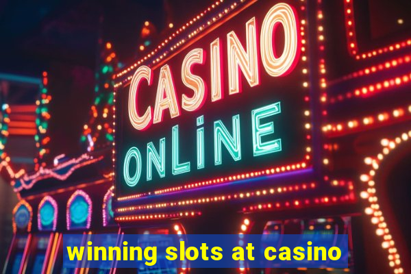 winning slots at casino