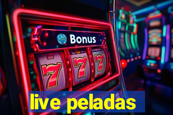 live peladas