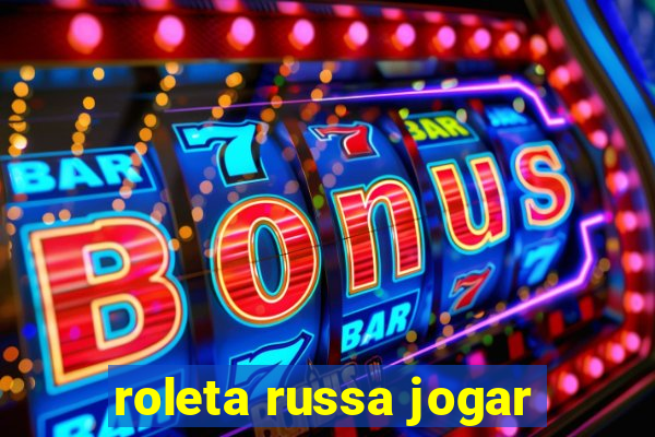 roleta russa jogar