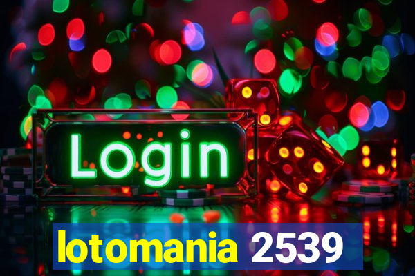 lotomania 2539