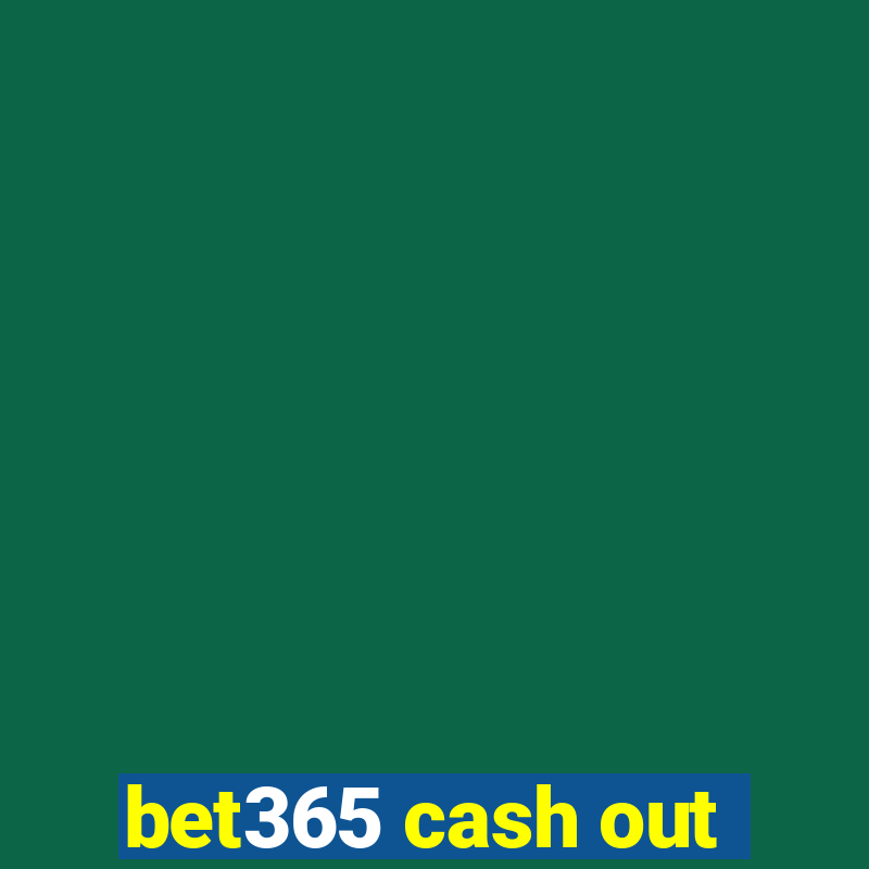 bet365 cash out