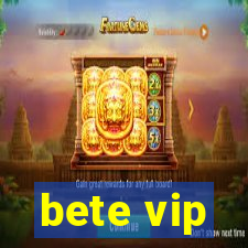 bete vip