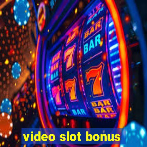 video slot bonus