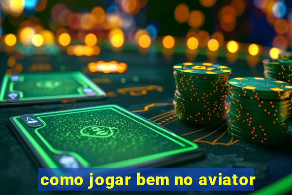 como jogar bem no aviator