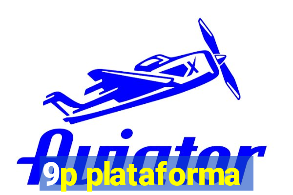 9p plataforma