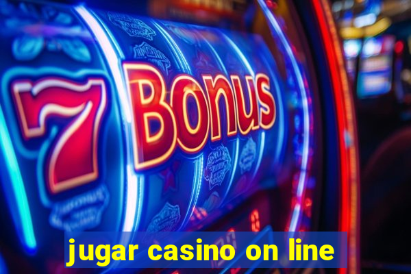 jugar casino on line