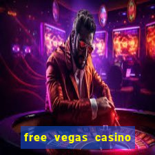 free vegas casino slot machine games