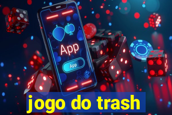 jogo do trash