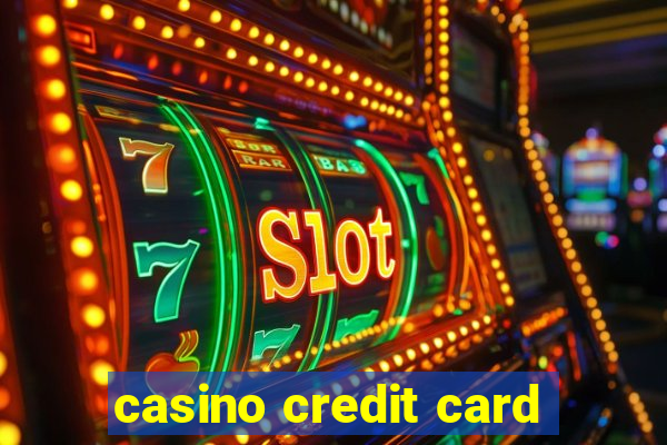 casino credit card